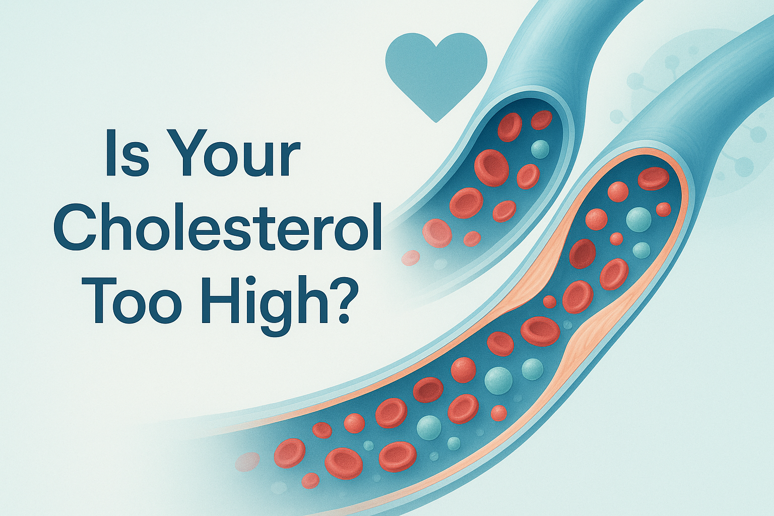 Is your Cholesterol too high?